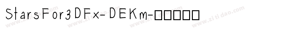 StarsFor3DFx-DEKm字体转换