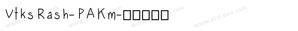 VtksRash-PAKm字体转换