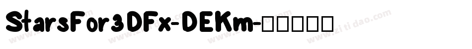 StarsFor3DFx-DEKm字体转换