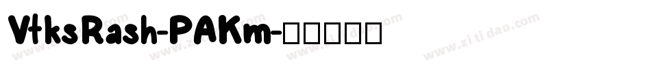 VtksRash-PAKm字体转换