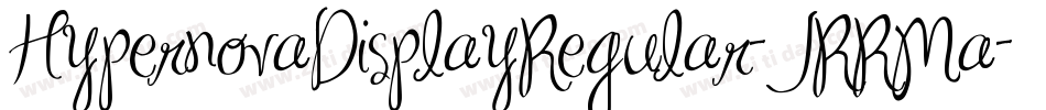 HypernovaDisplayRegular-JRRMa字体转换