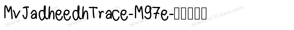 MvJadheedhTrace-M97e字体转换