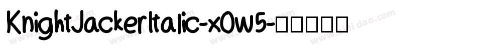 KnightJackerItalic-x0w5字体转换