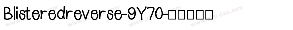 Blisteredreverse-9Y70字体转换