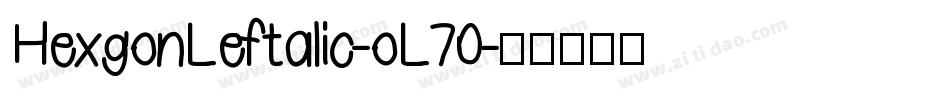 HexgonLeftalic-oL70字体转换