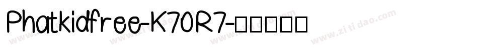 Phatkidfree-K70R7字体转换