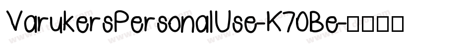 VarukersPersonalUse-K70Be字体转换