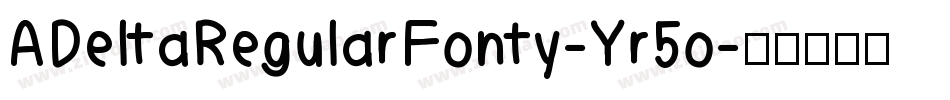 ADeltaRegularFonty-Yr5o字体转换