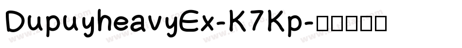 DupuyheavyEx-K7Kp字体转换