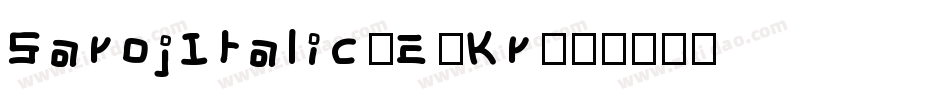 SarojItalic-E0Kr字体转换