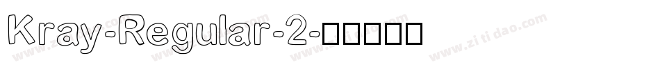 Kray-Regular-2字体转换
