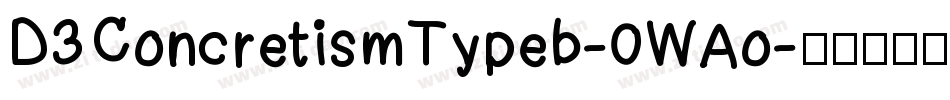 D3ConcretismTypeb-0WAo字体转换