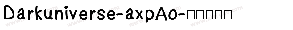 Darkuniverse-axpAo字体转换