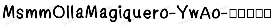 MsmmOllaMagiquero-YwAo字体转换