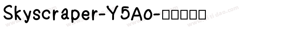 Skyscraper-Y5Ao字体转换