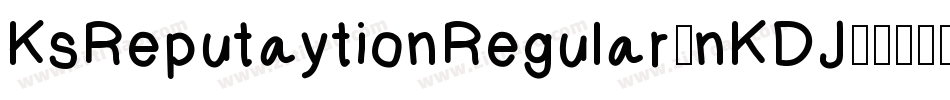 KsReputaytionRegular-nKDJ字体转换