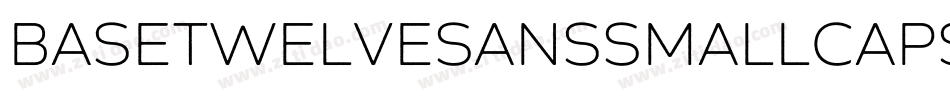 BaseTwelveSansSmallcaps字体转换