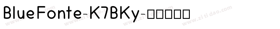 BlueFonte-K7BKy字体转换