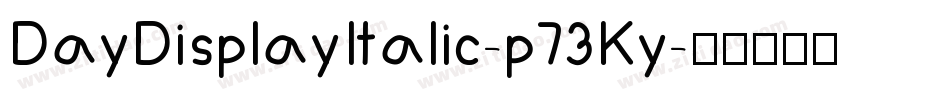 DayDisplayItalic-p73Ky字体转换