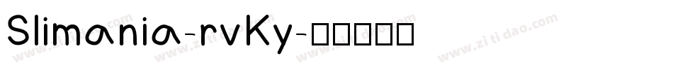Slimania-rvKy字体转换