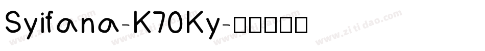 Syifana-K70Ky字体转换
