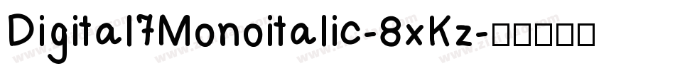 Digital7Monoitalic-8xKz字体转换
