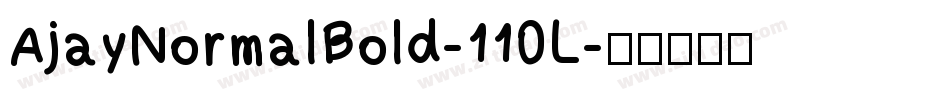 AjayNormalBold-110L字体转换