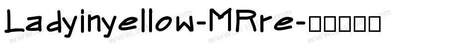 Ladyinyellow-MRre字体转换