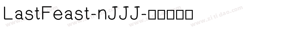LastFeast-nJJJ字体转换