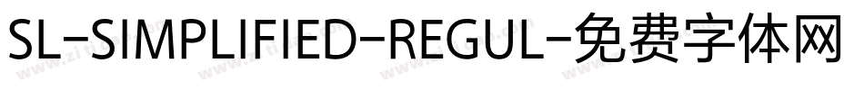 SL-SIMPLIFIED-REGUL字体转换