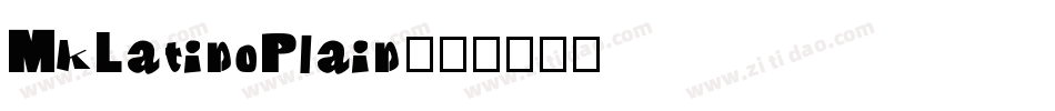 MkLatinoPlain字体转换
