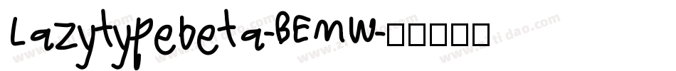 Lazytypebeta-BEmw字体转换