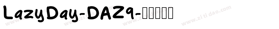 LazyDay-DAZ9字体转换