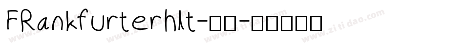 FRankfurterhlt-普通字体转换