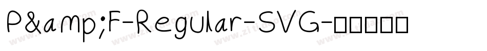 P&F-Regular-SVG字体转换