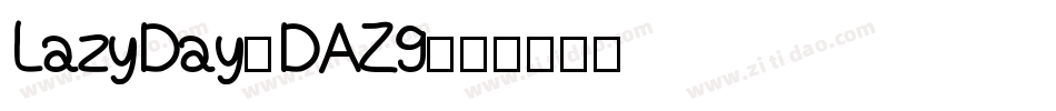 LazyDay-DAZ9字体转换