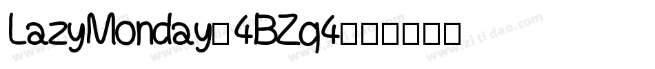 LazyMonday-4BZq4字体转换
