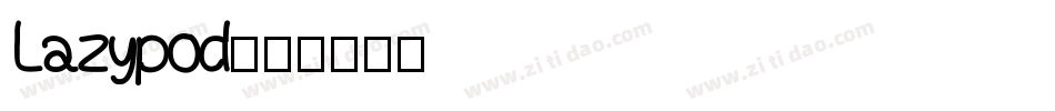 Lazypod字体转换