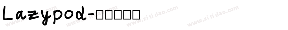 Lazypod字体转换