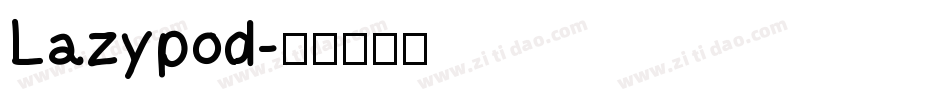 Lazypod字体转换