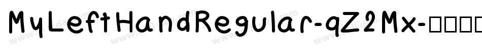 MyLeftHandRegular-qZ2Mx字体转换