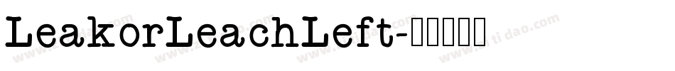LeakorLeachLeft字体转换