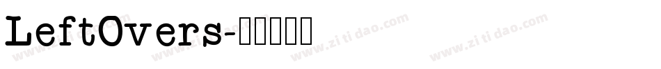 LeftOvers字体转换