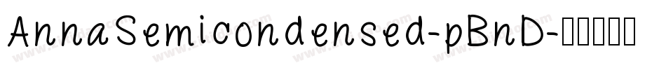 AnnaSemicondensed-pBnD字体转换