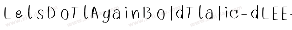 LetsDoItAgainBoldItalic-dLEE字体转换
