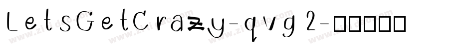 LetsGetCrazy-qvg2字体转换