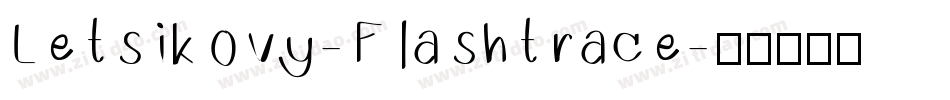 Letsikovy-Flashtrace字体转换
