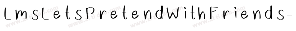 LmsLetsPretendWithFriends-YMjy字体转换