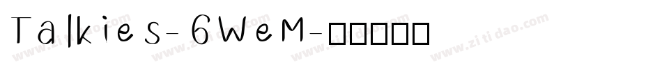 Talkies-6WeM字体转换