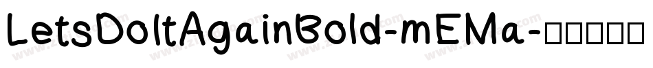LetsDoItAgainBold-mEMa字体转换